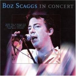 Boz Scaggs : In Concert
